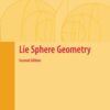 Lie Sphere Geometry: With Applications to Submanifolds eBook