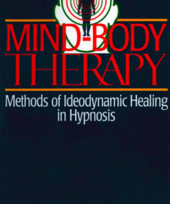 Mind-Body Therapy: Methods of Ideodynamic Healing in Hypnosis eBook