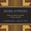 Neuro-Hypnosis: Using Self-Hypnosis to Activate the Brain for Change eBook