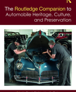 The Routledge Companion to Automobile Heritage, Culture, and Preservation eBook