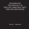 Integrating Technology in English Language Arts Teacher Education eBook