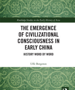 The Emergence of Civilizational Consciousness in Early China: History Word by Word eBook