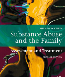 Substance Abuse and the Family: Assessment and Treatment eBook