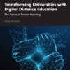 Transforming Universities with Digital Distance Education: The Future of Formal Learning eBook