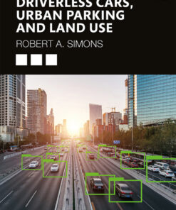 Driverless Cars, Urban Parking and Land Use eBook