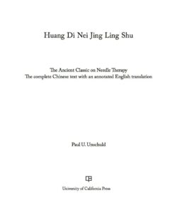 Huang Di Nei Jing Ling Shu: The Ancient Classic on Needle Therapy eBook