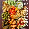 Boards and Spreads: Shareable, Simple Arrangements for Every Meal eBook