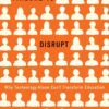 Failure to Disrupt: Why Technology Alone Can’t Transform Education eBook