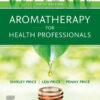 Aromatherapy for Health Professionals E-Book eBook