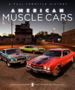 American Muscle Cars: A Full-Throttle History eBook