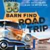Route 66 Barn Find Road Trip: Lost Collector Cars Along the Mother Road eBook