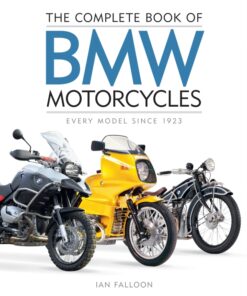 The Complete Book of BMW Motorcycles: Every Model Since 1923 eBook