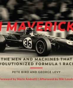 F1 Mavericks: The Men and Machines that Revolutionized Formula 1 Racing eBook