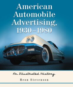 American Automobile Advertising, 1930-1980: An Illustrated History eBook