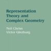 Representation Theory and Complex Geometry eBook