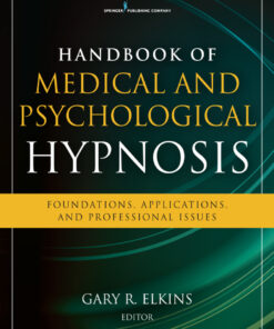 Handbook of Medical and Psychological Hypnosis: Foundations, Applications, and Professional Issues eBook