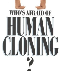 Who's Afraid of Human Cloning? eBook