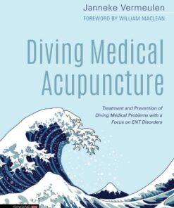 Diving Medical Acupuncture: Treatment and Prevention of Diving Medical Problems with a Focus on ENT Disorders eBook