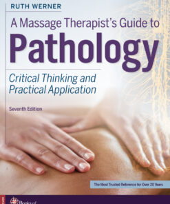 A Massage Therapists Guide to Pathology: Critical Thinking and Practical Application: Courseware + eTextbook eBook