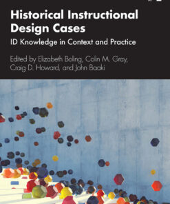 Historical Instructional Design Cases: ID Knowledge in Context and Practice eBook