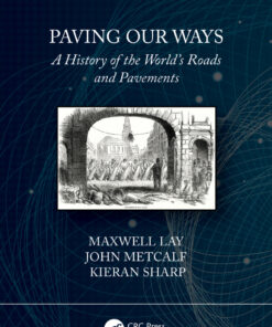 Paving Our Ways: A History of the World’s Roads and Pavements eBook