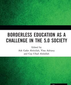 Borderless Education as a Challenge in the 5.0 Society: Proceedings of the 3rd International Conference on Educational Sciences (ICES 2019), November 7, 2019, Bandung, Indonesia eBook