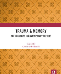 Trauma & Memory: The Holocaust in Contemporary Culture eBook