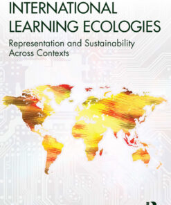 ICT and International Learning Ecologies: Representation and Sustainability Across Contexts eBook