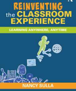 Reinventing the Classroom Experience: Learning Anywhere, Anytime eBook