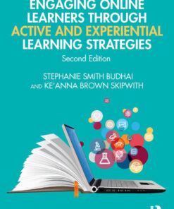 Best Practices in Engaging Online Learners Through Active and Experiential Learning Strategies eBook