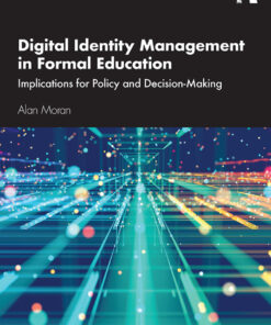 Digital Identity Management in Formal Education: Implications for Policy and Decision-Making eBook