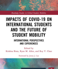 Impacts of COVID-19 on International Students and the Future of Student Mobility: International Perspectives and Experiences eBook