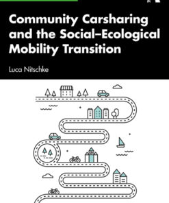 Community Carsharing and the Social–Ecological Mobility Transition eBook