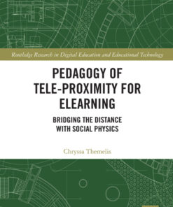 Pedagogy of Tele-Proximity for eLearning: Bridging the Distance with Social Physics eBook