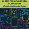 Goal-Setting and Problem-Solving in the Tech-Enhanced Classroom: A Teaching and Learning Reboot eBook