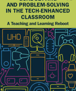 Goal-Setting and Problem-Solving in the Tech-Enhanced Classroom: A Teaching and Learning Reboot eBook