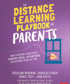 The Distance Learning Playbook for Parents: How to Support Your Child′s Academic, Social, and Emotional Development in Any Setting eBook