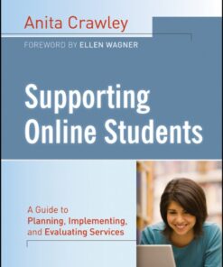 Supporting Online Students: A Practical Guide to Planning, Implementing, and Evaluating Services eBook