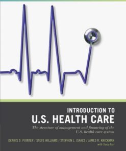 Wiley Pathways Introduction to U.S. Health Care: The Structure of Management and Financing of the U.S. Health Care System eBook
