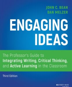 Engaging Ideas: The Professor's Guide to Integrating Writing, Critical Thinking, and Active Learning in the Classroom eBook