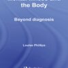 Mental Illness and the Body: Beyond Diagnosis eBook