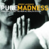 Pure Madness: How Fear Drives the Mental Health System eBook