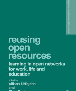 Reusing Open Resources: Learning in Open Networks for Work, Life and Education eBook