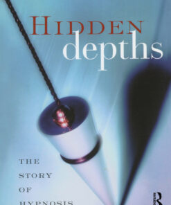Hidden Depths: The Story of Hypnosis eBook