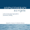 Hypnotherapy Scripts: A Neo-Ericksonian Approach to Persuasive Healing eBook
