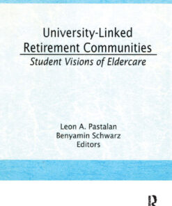 University-Linked Retirement Communities: Student Visions of Eldercare eBook