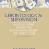 Gerontological Supervision: A Social Work Perspective in Case Management and Direct Care eBook
