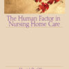 The Human Factor in Nursing Home Care eBook