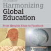Harmonizing Global Education: From Genghis Khan to Facebook eBook