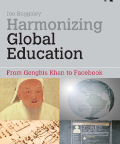Harmonizing Global Education: From Genghis Khan to Facebook eBook
